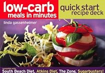 Low-Carb Meals in Minutes Quick Start Recipe Deck: Compatible with South Beach Diet, Atkins Diet, the Zone, Sugarbusters!