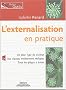 L'externalisation en pratique : Un plan type de contrat, des clauses enti�rement r�dig�es, tous les pi�ges � �viter