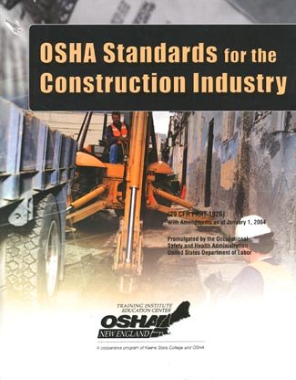 OSHA Standards for the Construction Industry: 29 CFR Part 1926 with Amendments as of Janurary 1, 2004