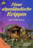 Neue alpenl�ndische Krippen zum Selberbauen