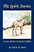 The Spirit Stories - A Series of Short Stories for Children