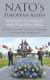 NATO's European Allies : Military Capability and Political Will