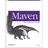 Maven: The Definitive Guide