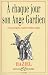 A chaque jour son ange gardien : Invocations, dons et pouvoirs