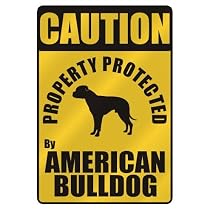 CAUTION " PROPERTY PROTECTED BY AMERICAN BULLDOG " PARKING SIGN DOG