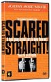 Scared Straight!