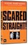 Scared Straight!
