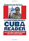 A Contemporary Cuba Reader : The Revolution Under Raúl Castro