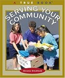 Serving Your Community (True Books) by Children