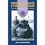 Ghost Ships, Gales and Forgotten Tales: True Adventures on the Great Lakes