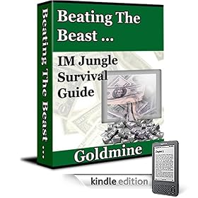Internet Marketing Jungle Survival Guide - Beating The Beast Goldmine!