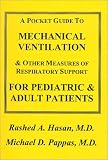 Mechanical Ventilation and Other Measures of Respiratory Support for Pediatric and Adult Patients