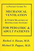Mechanical Ventilation and Other Measures of Respiratory Support for Pediatric and Adult Patients