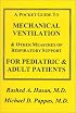 Mechanical Ventilation and Other Measures of Respiratory Support for Pediatric and Adult Patients