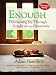 Books : Enough, Revised and Updated: Discovering Joy through Simplicity and Generosity
