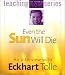 Even the Sun Will Die: An Interview With Eckhart Tolle
