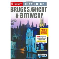 Bruges, Ghent and Antwerp Insight City Guide