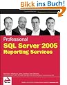 Professional SQL Server 2005 Reporting Services (Wrox Professional Guides)
