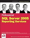 Professional SQL Server 2005 Reporting Services (Wrox Professional Guides)