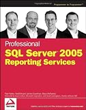 Professional SQL Server 2005 Reporting Services