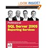 Professional SQL Server 2005 Reporting Services (Wrox Professional Guides)