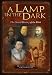 A Lamp In The Dark - The Untold History of the Bible Part 1
