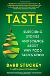 Taste: Surprising Stories and Science...