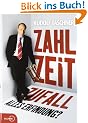 Zahl Zeit Zufall. Alles Erfindung?