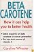 Beta-Carotene: How It Can Help You to Better Health