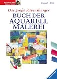 Das gro&szlig;e Ravensburger Buch der Aquarellmalerei - Brian Bagnall, Ursula Hille