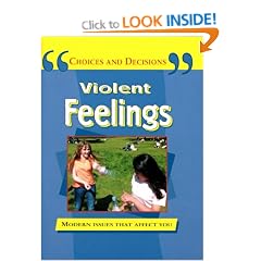 Violent Feelings: Modern Issues That Affect You (Choices & Decisions)