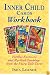Inner Child Cards Workbook: Further Exercises and Mystical Teachings from the Fairy-Tale Tarot