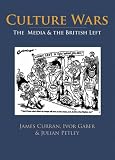 Culture Wars: The Media and the British Left