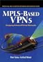 MPLS-Based VPNs Designing Advanced Virtual Networks