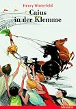 Caius in der Klemme. Sonderausgabe. ( Ab 10 J.).