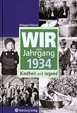 Wir vom Jahrgang 1934: Kindheit und Jugend