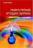 Modern Methods of Organic Synthesis (4th Edition)