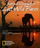 National Geographic's Last Wild Places (National Geographic)