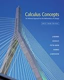 Calculus Concepts: An Informal Approach to the Mathematics of Change. Brief Third Edition