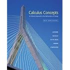 Calculus Concepts: An Informal Approach to the Mathematics of Change. Brief Third Edition by Donald R. LaTorre, John W. Kenelly, Iris Fetta Reed, and Cynthia R. Harris