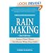 Rain Making: Attract New Clients No Matter What Your Field