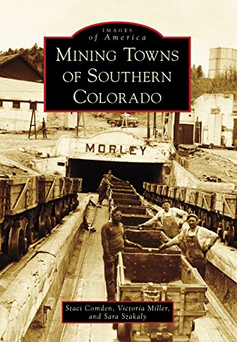 Mining Towns of Southern Colorado (Images of America)