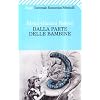 Dalla parte delle bambine. L'influenza dei condizionamenti sociali nella formazione del ruolo femminile nei primi anni di vita (Universale economica)