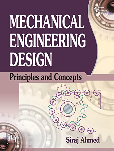 Mechanical Engineering Design: Principles and Concepts