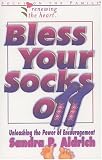 Bless Your Socks Off (Renewing the Heart)