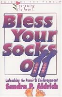 Bless Your Socks Off (Renewing the Heart)