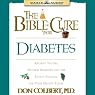 The Bible Cure for Diabetes: Ancient Truths, Natural Remedies and the Latest Findings for Your Health Today