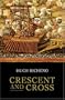 Crescent and Cross: The Battle of Lepanto 1571