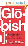 Globish: How the English Language Became the World's Language