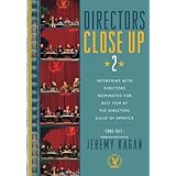 directors close up 2 interviews with directors nominated for best film by the directors guild of america 2006
